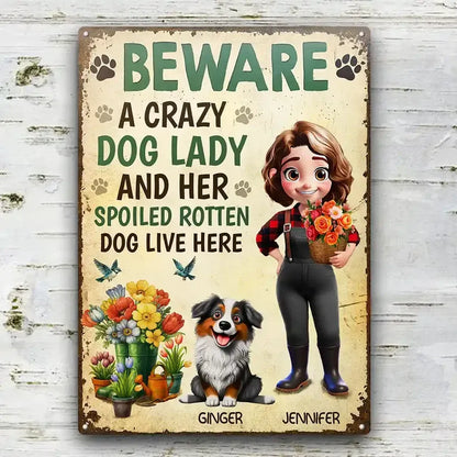 Beware Crazy Dog Lady Custom Garden Iron Sign