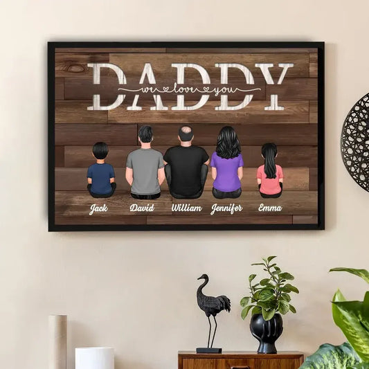 Dad We Love You Personalized Family Poster