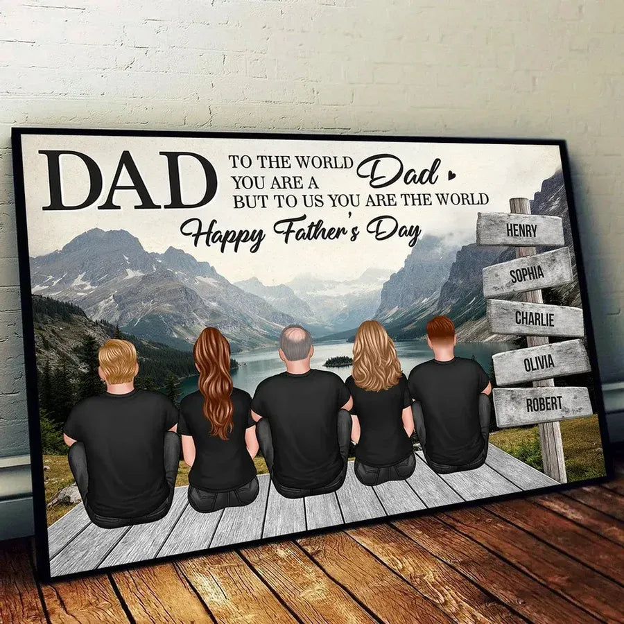 Dad You Are the World Personalized Mountain Poster